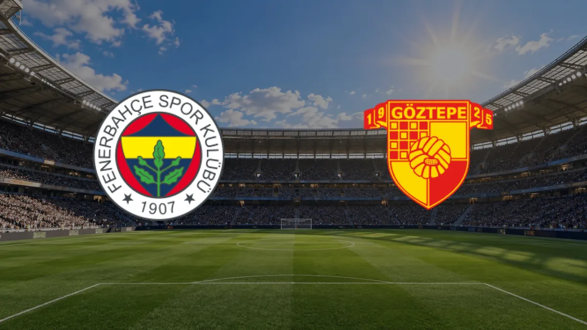 Fenerbahçe - Göztepe maçı